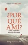 Raquel Vargas - ¿Por qué a mí?