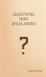 Dave Thomas - Questions That Jesus Asked