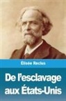Élisée Reclus - De l'esclavage aux États-Unis
