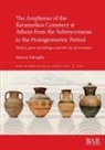 Simona Dalsoglio - The Amphorae of the Kerameikos Cemetery at Athens from the Submycenaean to the Protogeometric Period