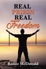 Rosser McDonald - Real Prison Real Freedom