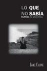 Isabel Calione - Lo Que No Sabía, Parte Iii