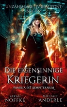 Michael Anderle, Sarah Noffke - Die eigensinnige Kriegerin