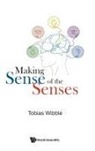 Tobias Wibble, Tobias Wibble - Making Sense Of The Senses