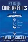 David P. Gushee - Introducing Christian Ethics
