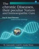 A. Anaswaradev - The chronic Diseases their peculiar Nature and homoeopathic Cure - Annotated Edition