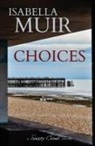 Isabella Muir - Choices