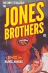 Maxwell Hawkins - The Complete Cases of the Jones Brothers