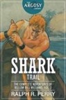 Ralph R. Perry - Shark Trail