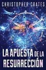 Christopher Coates - La Apuesta de la Resurrección