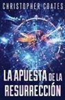 Christopher Coates - La Apuesta de la Resurrección