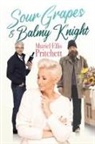Muriel Ellis Pritchett - Sour Grapes & Balmy Knight