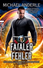 Michael Anderle - Fataler Fehler