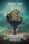 Michelle Rene - Goddess Stories