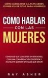 Ray Asher - Cómo Hablar con las Mujeres