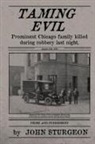 John Sturgeon - Taming Evil