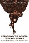 Reginald Wilburn, Reginald A. Wilburn, Wilburn Reginald A. - Preaching the Gospel of Black Revolt