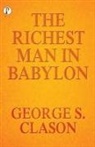 George S. Clason - The Richest Man In Babylon