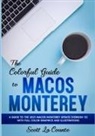 Scott La Counte - The Colorful Guide to MacOS Monterey