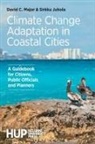 Sirkku Juhola, David C. Major - Climate Change Adaptation in Coastal Cities