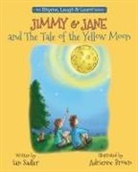 Ian Sadler - Jimmy & Jane and the Tale of the Yellow Moon
