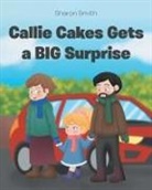 Sharon Smith - Callie Cakes Gets a BIG Surprise