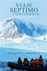 Pat Champan, Martha Ellis - Viaje al Septimo Continente - Expedición fotográfica