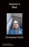 Christopher North - Teacher's Mad
