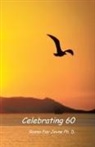 Ronna Fay Jevne, Ronna Fay Jevne Ph. D. - Celebrating 60