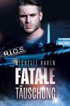 Michelle Raven - Fatale Täuschung