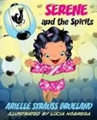 Arielle Strauss Brueland - Serene and the Spirits