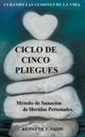 Kenneth L Fabbi - Ciclo De Cinco Pliegues - Método de Sanación de Heridas Personales