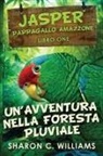 Sharon C. Williams, Cecilia Metta - Un'avventura Nella Foresta Pluviale