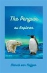 Marcel van Heijzen - The Penguin as Explorer