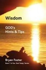 Bryan W Foster - Wisdom