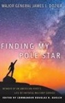 Major General James Dozier, Commander Douglas Quelch - Finding My Pole Star