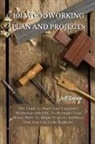 Jeff Brown - 101 WOODWORKING PLAN AND PROJECTS
