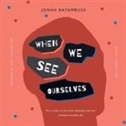 Arsheen Shamaila, Ayesha Syeddah - When We See Ourselves