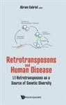 Abram Gabriel, Abram Gabriel, Abram Gabriel - Retrotransposons And Human Disease: L1 Retrotransposons As A Source Of Genetic Diversity