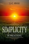 J. C. Ryle - Simplicity in Preaching