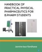 Jasmine Kaur Randhawa - Handbook of practical physical pharmaceutics for B.Pharm students