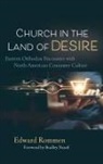 Edward Rommen - Church in the Land of Desire