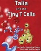 Jacqueline Palmer - Talia and the Tiny T Cells