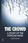 Gustave Le Bon - The Crowd