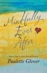 Paulette Glover - Mindfully Ever After