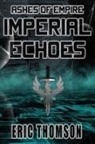Eric Thomson, Eric Thomson - Imperial Echoes