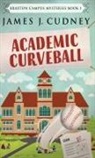 James J. Cudney - Academic Curveball