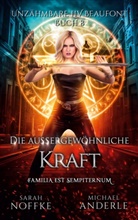 Michael Anderle, Sarah Noffke - Die außergewöhnliche Kraft