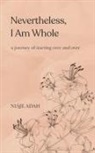 Niaje Adah - Nevertheless, I am whole