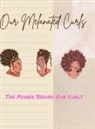 Dupreea Williams - Our Melanated Curls